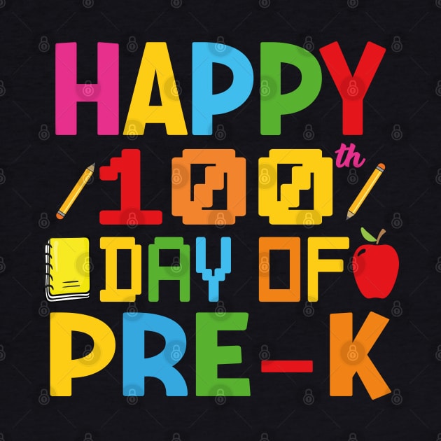 Happy 100th Day Of Pre-k - 100 Day Of school kendergarten by AbstractA